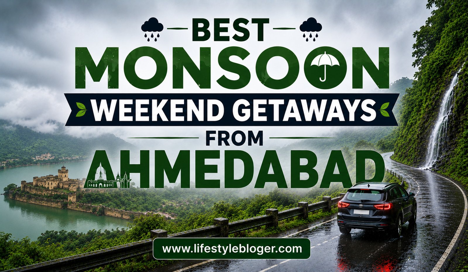 Best Monsoon Weekend Getaways From Ahmedabad