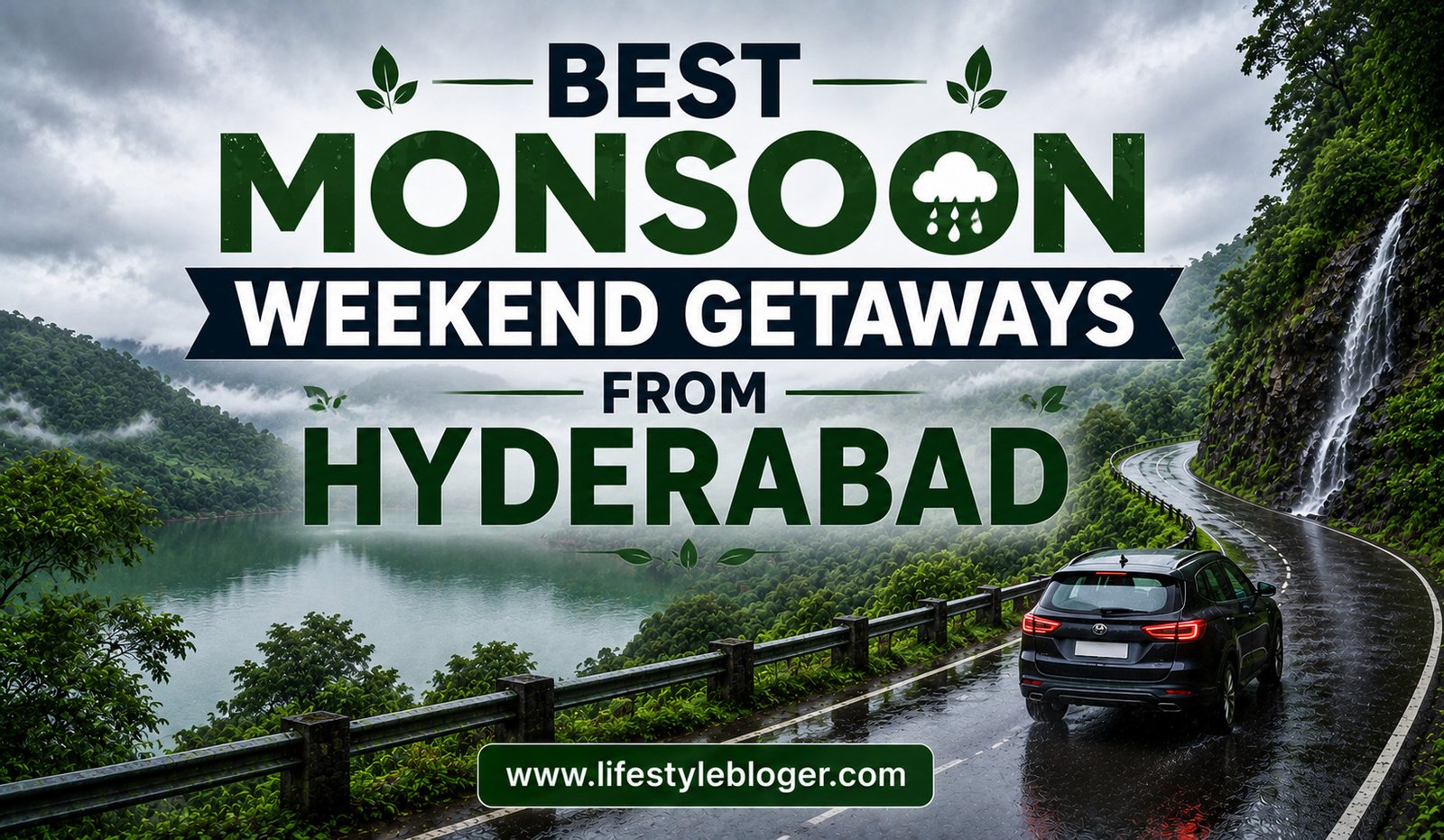 Best Monsoon Weekend Getaways From Hyderabad