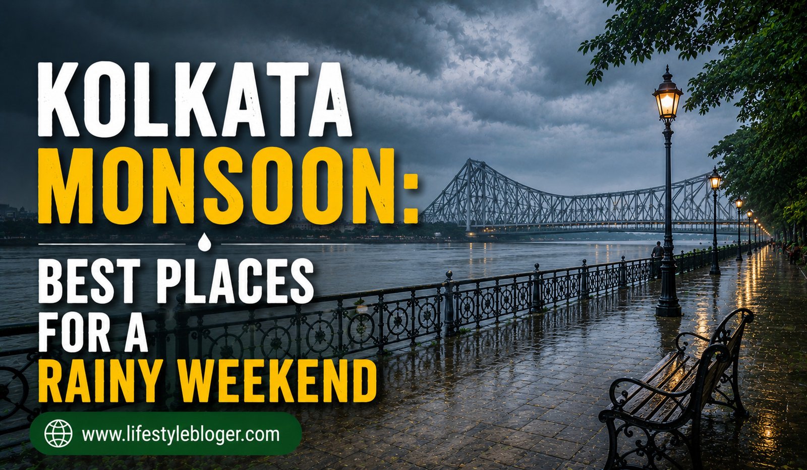 Kolkata Monsoon: Best Places for a Rainy Weekend