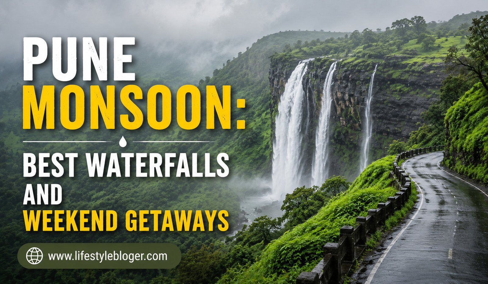 Pune Monsoon: Best Waterfalls and Weekend Getaways